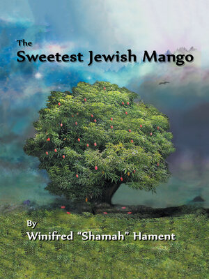 cover image of The Sweetest Jewish Mango